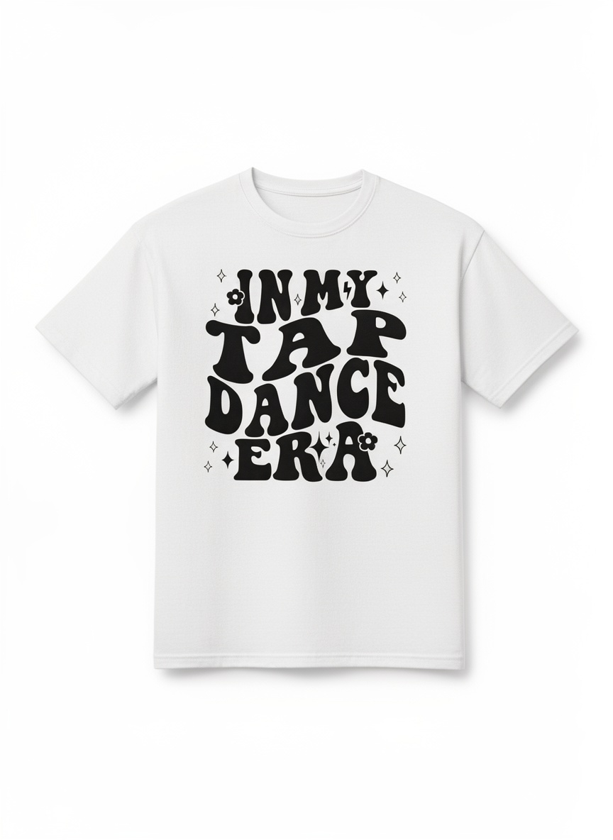 In my TAP Era Dance T-Shirt